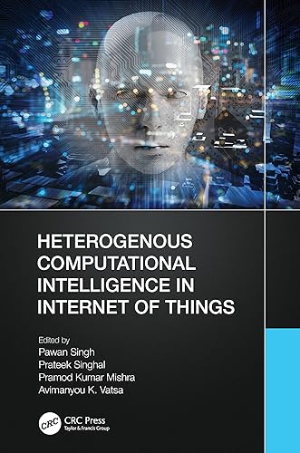 Beispielbild fr Heterogenous Computational Intelligence in Internet of Things zum Verkauf von Blackwell's