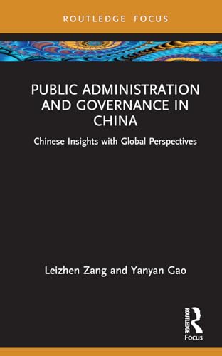 Zang, Leizhen (West Campus of China Agricultural University),   Gao, Yanyan (Southeast University, China),Public Administration and Governance in China