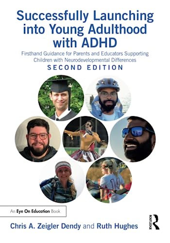 Beispielbild fr Successfully Launching into Young Adulthood with ADHD: Firsthand Guidance for Parents and Educators Supporting Children with Neurodevelopmental Differences zum Verkauf von Monster Bookshop