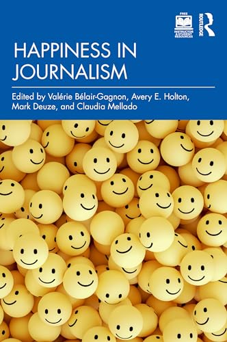 Stock image for Happiness in Journalism for sale by Blackwell's