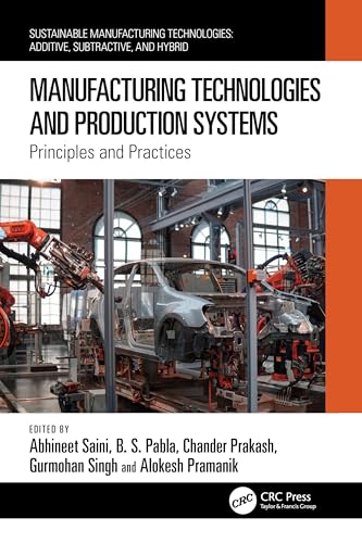 9781032434124: Manufacturing Technologies and Production Systems: Principles and Practices