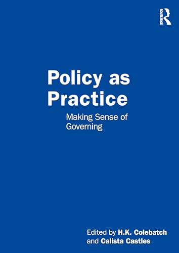 Imagen de archivo de Policy as Practice: Making Sense of Governing a la venta por Books Puddle