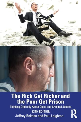 Beispielbild fr The Rich Get Richer and the Poor Get Prison: Thinking Critically About Class and Criminal Justice zum Verkauf von BooksRun