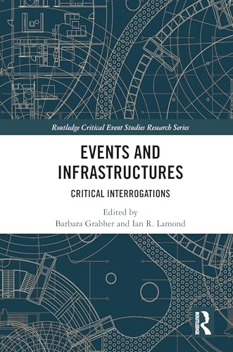 Stock image for Events and Infrastructures (Routledge Critical Event Studies Research Series.) for sale by California Books