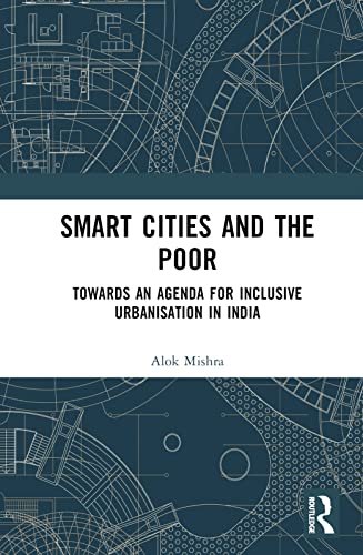 9781032438870: Smart Cities and the Poor: Towards an Agenda for Inclusive Urbanization in India