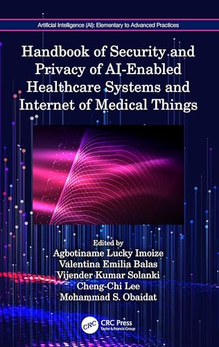 Beispielbild fr Handbook of Security and Privacy of Ai-enabled Healthcare Systems and Internet of Medical Things zum Verkauf von GreatBookPrices