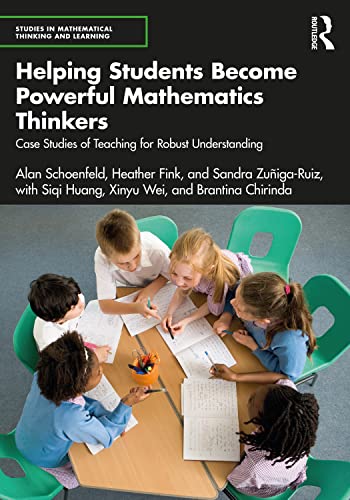 Imagen de archivo de Helping Students Become Powerful Mathematics Thinkers: Case Studies of Teaching for Robust Understanding a la venta por Books Puddle