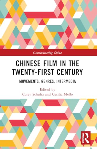 Immagine dell'editore per Chinese Film in the Twenty-First Century: Movements, Genres, Intermedia venduto da Majestic Books