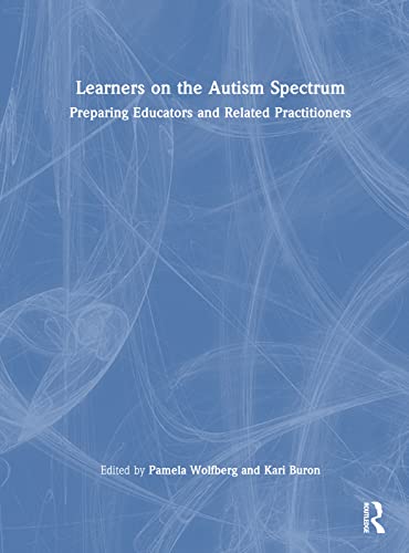 Stock image for Learners on the Autism Spectrum: Preparing Educators and Related Practitioners for sale by THE SAINT BOOKSTORE