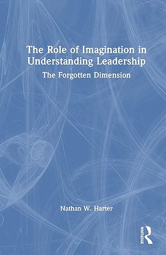 Stock image for The Role of Imagination in Understanding Leadership (Hardcover) for sale by Grand Eagle Retail