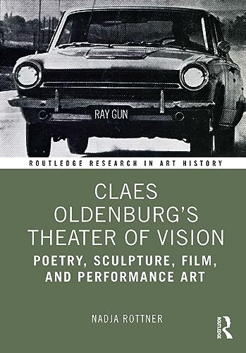 Stock image for Claes Oldenburg's Theater of Vision : Poetry, Sculpture, Film, and Performance Art for sale by GreatBookPrices
