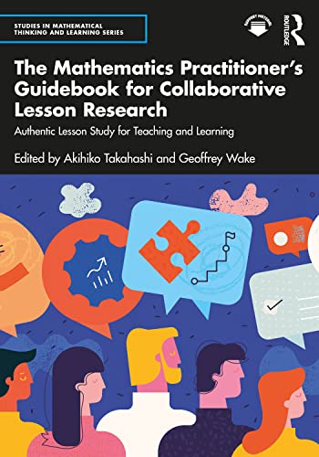 9781032450759: The Mathematics Practitioner’s Guidebook for Collaborative Lesson Research (Studies in Mathematical Thinking and Learning Series)