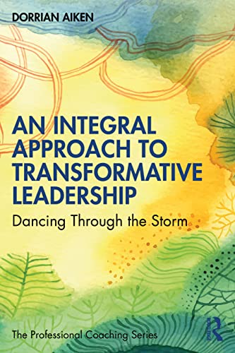 Stock image for An Integral Approach to Transformative Leadership for sale by Blackwell's