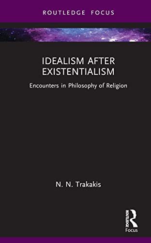 Imagen de archivo de Idealism After Existentialism a la venta por Blackwell's