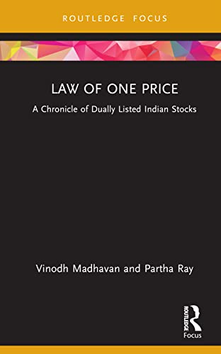 Beispielbild fr Law of One Price: A Chronicle of Dually Listed Indian Stocks (Routledge Focus on Management and Society) zum Verkauf von Books From California