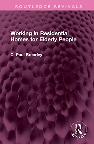 Beispielbild fr Working in Residential Homes for Elderly People zum Verkauf von Blackwell's