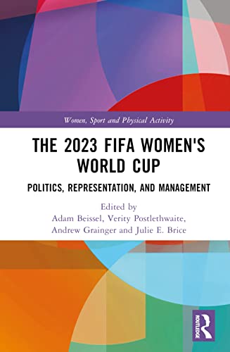 Stock image for The 2023 FIFA Women's World Cup (Women, Sport and Physical Activity) for sale by GF Books, Inc.