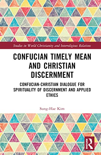 Stock image for Confucian Timely Mean and Christian Discernment for sale by PBShop.store US