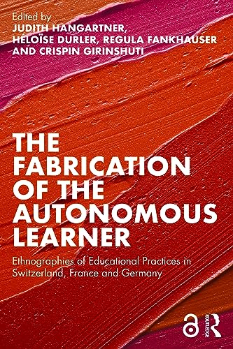 Beispielbild fr The Fabrication of the Autonomous Learner zum Verkauf von Blackwell's