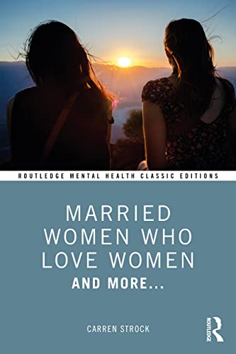 Stock image for Married Women Who Love Women (Routledge Mental Health Classic Editions) for sale by GF Books, Inc.