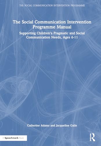 9781032461014: The Social Communication Intervention Programme Manual: Supporting Children's Pragmatic and Social Communication Needs, Ages 6-11
