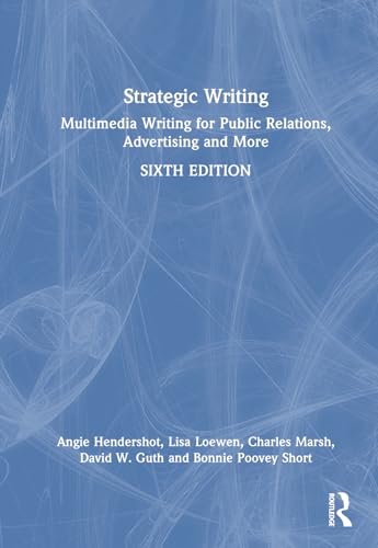 Stock image for Strategic Writing: Multimedia Writing for Public Relations, Advertising and More for sale by Revaluation Books