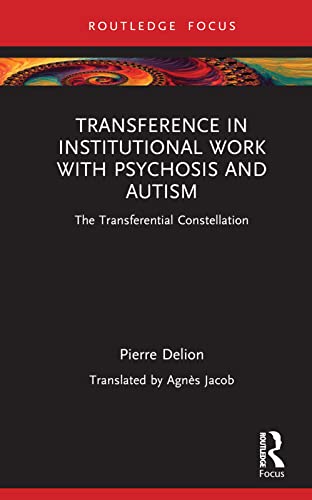 Stock image for Transference in Institutional Work with Psychosis and Autism (Routledge Focus on Mental Health) for sale by WorldofBooks