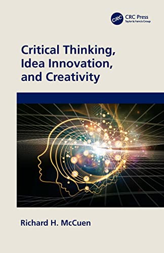 Imagen de archivo de Critical Thinking, Idea Innovation, and Creativity a la venta por Blackwell's