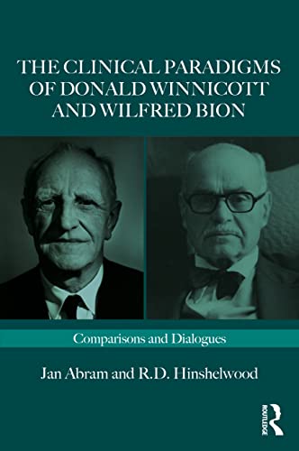 Imagen de archivo de The Clinical Paradigms of Donald Winnicott and Wilfred Bion a la venta por Blackwell's