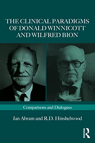 Stock image for The Clinical Paradigms of Donald Winnicott and Wilfred Bion for sale by Blackwell's
