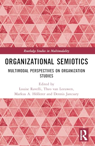 Stock image for Organizational Semiotics : Multimodal Perspectives on Organization Studies for sale by GreatBookPrices