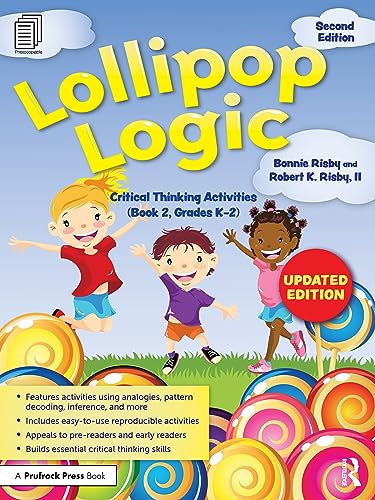 Beispielbild fr Lollipop Logic: Critical Thinking Activities (Book 2, Grades K-2) zum Verkauf von Books From California