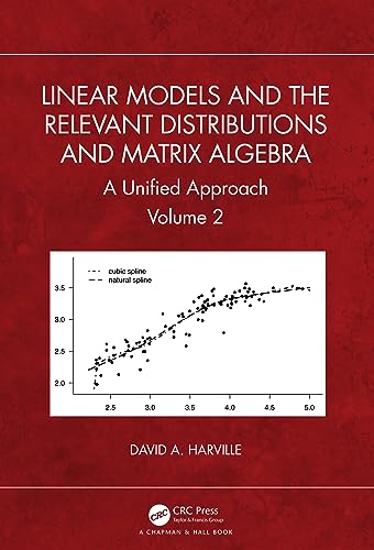 Stock image for Linear Models and the Relevant Distributions and Matrix Algebra: A Unified Approach Volume 2 for sale by HPB-Diamond