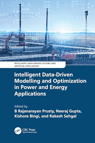 Imagen de archivo de Intelligent Data-Driven Modelling and Optimization in Power and Energy Applications (Intelligent Data-Driven Systems and Artificial Intelligence) a la venta por Books From California