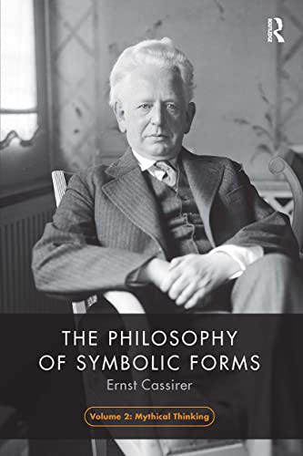 9781032474304: The Philosophy of Symbolic Forms, Volume 2: Mythical Thinking