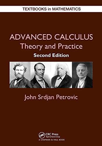 Stock image for Advanced Calculus: Theory and Practice (Textbooks in Mathematics) for sale by SecondSale