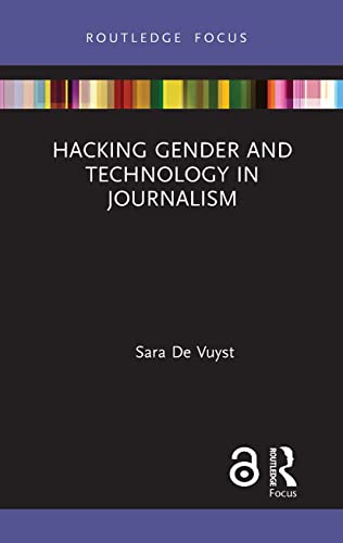 Beispielbild fr Hacking Gender and Technology in Journalism zum Verkauf von Blackwell's