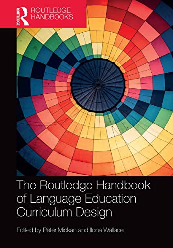 Beispielbild fr The Routledge Handbook of Language Education Curriculum Design (Routledge Handbooks in Applied Linguistics) zum Verkauf von GF Books, Inc.