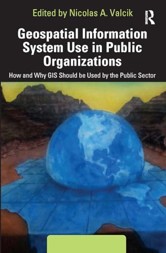 Stock image for Geospatial Information System Use in Public Organizations for sale by Blackwell's