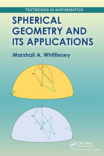9781032475370: Spherical Geometry and Its Applications (Textbooks in Mathematics)
