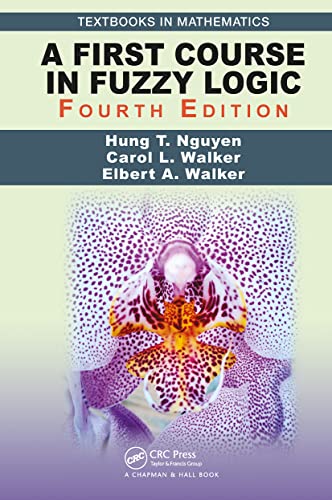 Stock image for A First Course in Fuzzy Logic (Textbooks in Mathematics) for sale by GF Books, Inc.