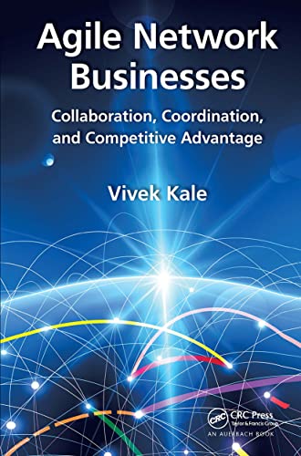 Stock image for Agile Network Businesses : Collaboration, Coordination, and Competitive Advantage for sale by GreatBookPrices