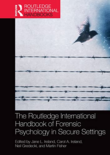 Imagen de archivo de The Routledge International Handbook of Forensic Psychology in Secure Settings (Routledge International Handbooks) a la venta por Books From California