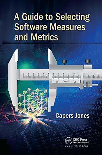 Stock image for A Guide to Selecting Software Measures and Metrics for sale by Blackwell's