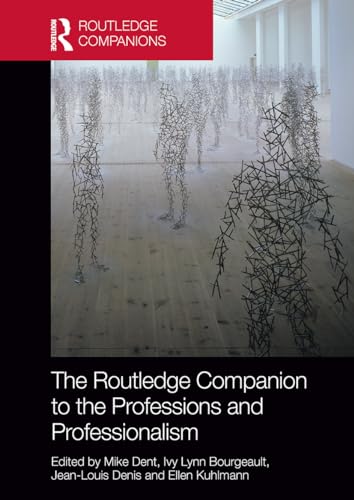 Beispielbild fr The Routledge Companion to the Professions and Professionalism zum Verkauf von Blackwell's