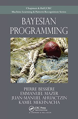 9781032477404: Bayesian Programming (Chapman & Hall/CRC Machine Learning & Pattern Recognition)