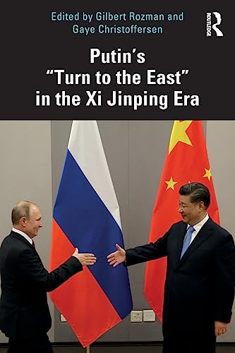 Beispielbild fr Putin's "Turn to the East" in the Xi Jinping Era zum Verkauf von Blackwell's