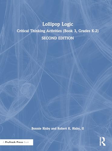 Stock image for Lollipop Logic : Critical Thinking Activities Grades K-2 for sale by GreatBookPrices