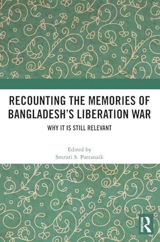 Beispielbild fr Recounting the Memories of Bangladesh's Liberation War zum Verkauf von Blackwell's