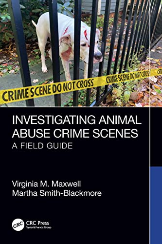 Beispielbild fr Investigating Animal Abuse Crime Scenes: A Field Guide zum Verkauf von Books From California